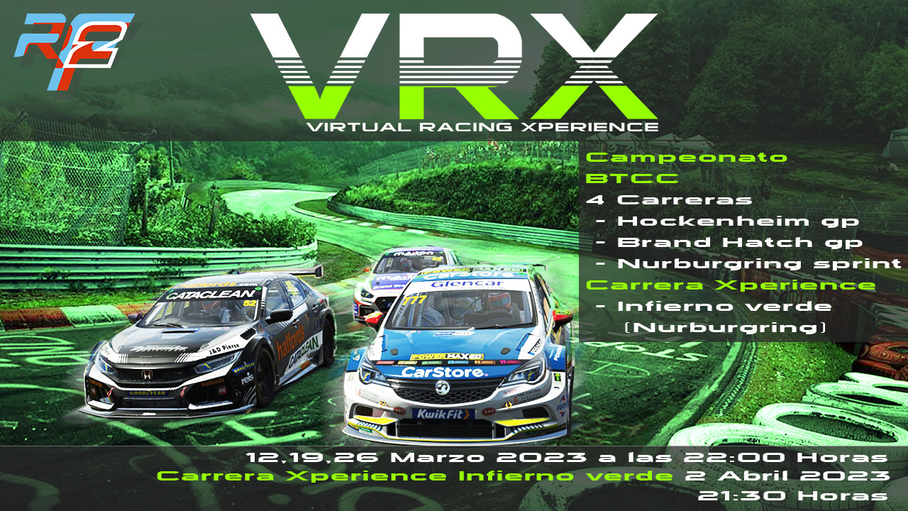 Campeonato simracing btcc rfactor2 virtual racing xperience , carreras races hockenheim gp, brand hatch gp, nurburgring sprint, carrera xperience infierno verde (nurburgring)